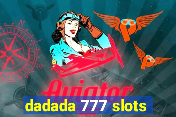 dadada 777 slots